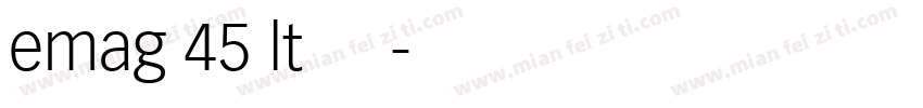 emag 45 lt 字体下载字体转换